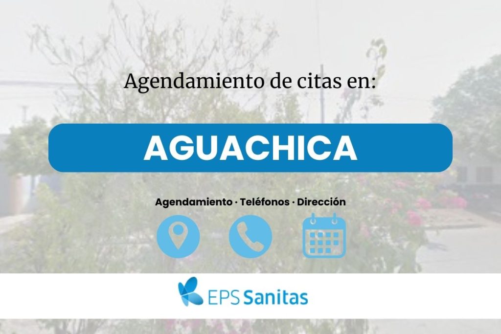 Apartar Cita médica Sanitas Eps en Aguachica · Números de Teléfono y Ubicación