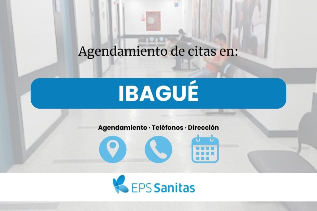 Agendar Cita Sanitas Eps en Ibagué · Teléfonos y Dirección