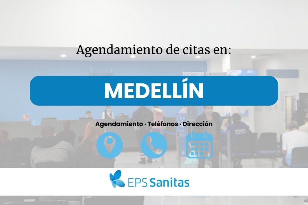 Pedir cita médica Eps Sanitas en Medellín · Teléfono y Ubicación