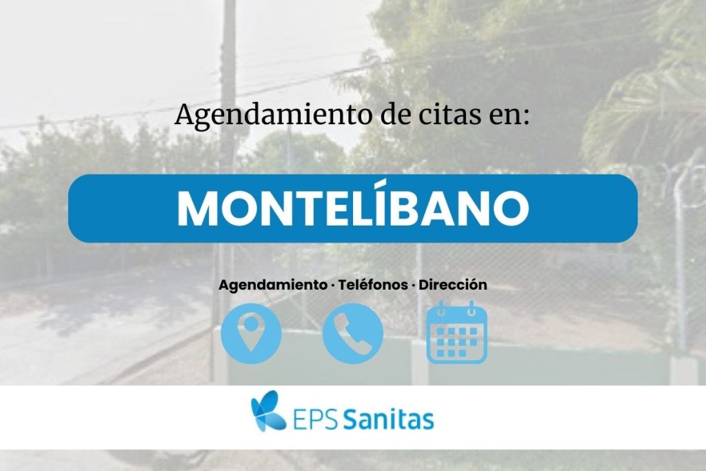 Sacar cita médica Eps Sanitas en Montelíbano · Números de Teléfono y Dirección
