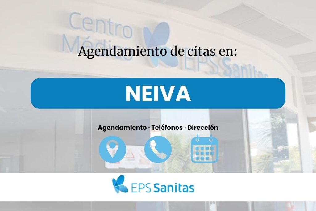 Solicitar cita médica EPS Sanitas en Neiva · Números de Teléfono y Ubicación