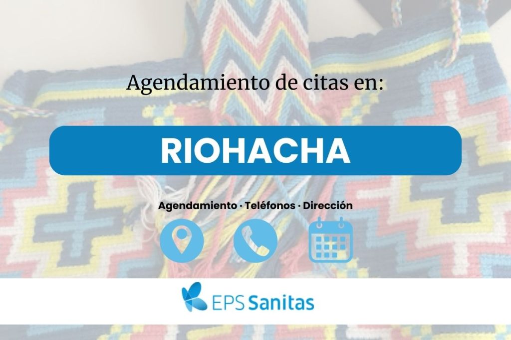 Sacar cita EPS Sanitas en Riohacha · Dirección y Teléfono