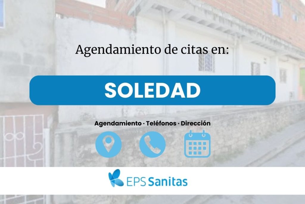 Agendar Cita médica EPS Sanitas en Soledad · Números de Teléfono y Dirección