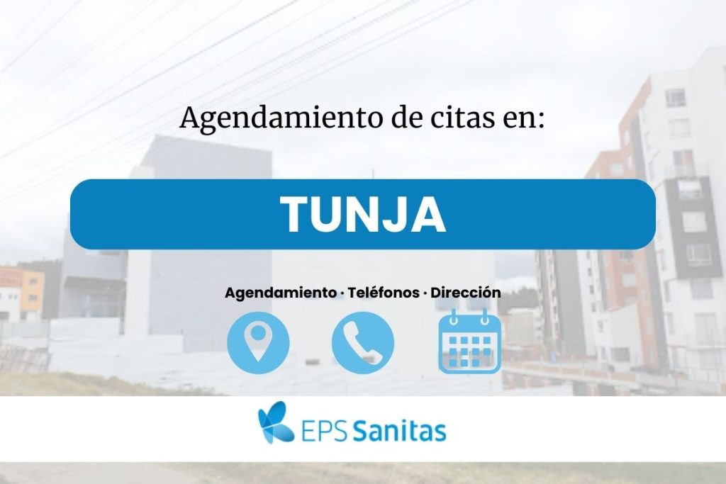 Agendar citas Sanitas EPS en Tunja · Teléfono y Ubicación